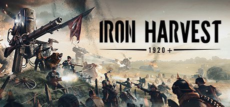poster for Iron Harvest v1.2.0.2338 rev.52476 + 3 DLCs + Bonus Content